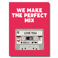We Make The Perfect Mix Card